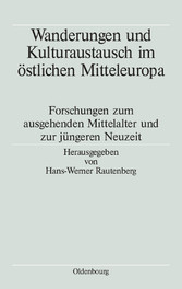 Wanderungen und Kulturaustausch im östlichen Mitteleuropa