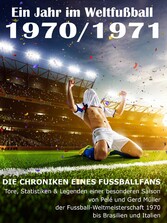 Ein Jahr im Weltfußball 1970 / 1971