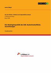 Die Niedrigzinspolitik der EZB. Realwirtschaftliche Auswirkungen