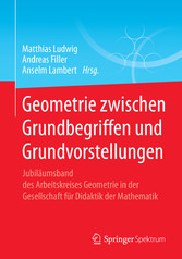 Geometrie zwischen Grundbegriffen und Grundvorstellungen