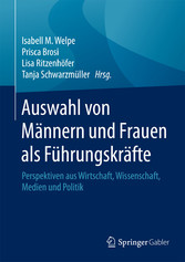 Auswahl von Männern und Frauen als Führungskräfte