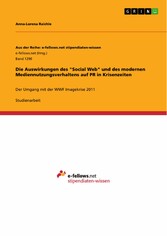 Die Auswirkungen des 'Social Web' und des modernen Mediennutzungsverhaltens auf PR in Krisenzeiten