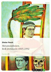 Metamorphosen. Rolf Dettmann 1915-1992