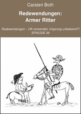 Redewendungen: Armer Ritter