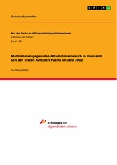 Maßnahmen gegen den Alkoholmissbrauch in Russland seit der ersten Amtszeit Putins im Jahr 2000