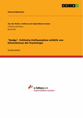 'Nudge'. Politische Einflussnahme mithilfe von Erkenntnissen der Psychologie