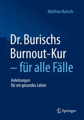 Dr. Burischs Burnout-Kur - für alle Fälle