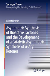 Asymmetric Synthesis of Bioactive Lactones and the Development of a Catalytic Asymmetric Synthesis of ?-Aryl Ketones