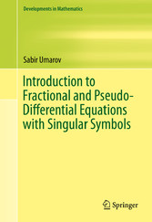 Introduction to Fractional and Pseudo-Differential Equations with Singular Symbols