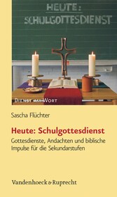 Heute: Schulgottesdienst