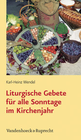 Liturgische Gebete für alle Sonntage im Kirchenjahr