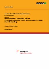 Der Einfluss des Controllings auf den Informationsaustausch in Innovationsprojekten und den Innovationserfolg