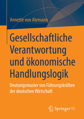 Gesellschaftliche Verantwortung und ökonomische Handlungslogik