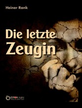 Die letzte Zeugin