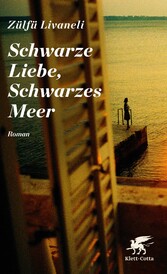 Schwarze Liebe, Schwarzes Meer