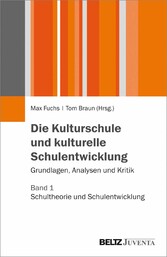 Die Kulturschule und kulturelle Schulentwicklung