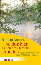 Die dunklen Seiten des Sterbens erhellen