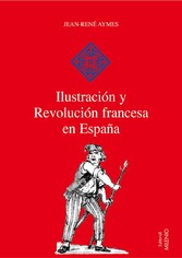 Ilustración y Revolución francesa en España