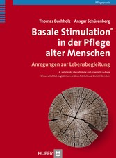 Basale Stimulation® in der Pflege alter Menschen