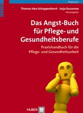 Das Angst-Buch für Pflege- und Gesundheitsberufe