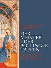 Der Meister der Pollinger Tafeln