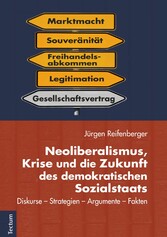 Neoliberalismus, Krise und die Zukunft des demokratischen Sozialstaats