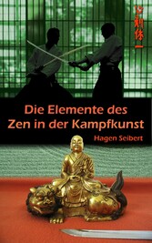 Die Elemente des Zen in der Kampfkunst