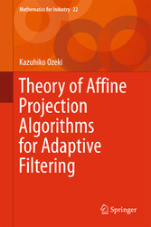 Theory of Affine Projection Algorithms for Adaptive Filtering