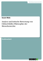 Analyse und kritische Bewertung von Otfried Höffes Philosophie der Menschenrechte