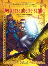 Die Ritter der Elfenkönigin 1: Der verzauberte Schild (mit Gesang und Musik)