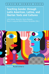 Teaching Gender through Latin American, Latino, and Iberian Texts and Cultures