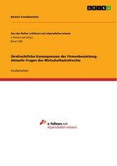 Strafrechtliche Konsequenzen der Firmenbestattung. Aktuelle Fragen des Wirtschaftsstrafrechts