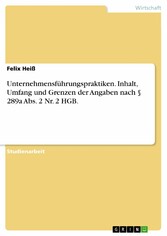 Unternehmensführungspraktiken. Inhalt, Umfang und Grenzen der Angaben nach § 289a Abs. 2 Nr. 2 HGB.