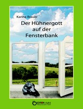 Der Hühnergott auf der Fensterbank