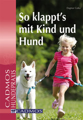 So klappt´s mit Kind und Hund