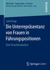 Die Unterrepräsentanz von Frauen in Führungspositionen