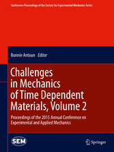 Challenges in Mechanics of Time Dependent Materials, Volume 2