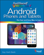 Teach Yourself VISUALLY Android Phones and Tablets,