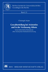 Gewaltenteilung bei Aristoteles und in der Verfassung Athens