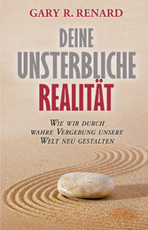 Deine unsterbliche Realität