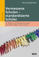 Vermessene Schulen - standardisierte Schüler