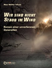 Wir sind nicht Staub im Wind