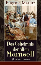 Das Geheimnis der alten Mamsell (Liebesroman)