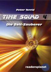 Time Squad 4: Die Zeit-Zauberer