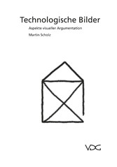 Technologische Bilder - Aspekte visueller Argumentation