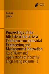 Proceedings of the 6th International Asia Conference on Industrial Engineering and Management Innovation