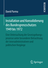 Installation und Konsolidierung des Bundesgrenzschutzes 1949 bis 1972