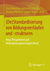 (De)Standardisierung von Bildungsverläufen und -strukturen