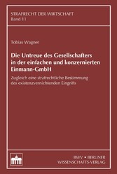 Die Untreue des Gesellschafters in der einfachen und konzernierten Einmann-GmbH