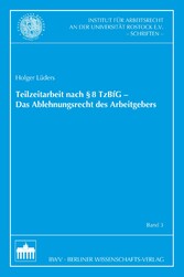 Teilzeitarbeit nach §8 TzBfG - Das Ablehnungsrecht des Arbeitgebers